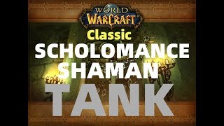 WOW Classic Scholomance tanked by Shaman Tank  Joeblob full run [upl. by Audy]