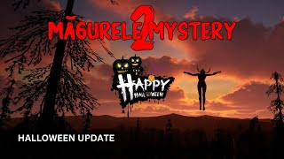 MAGURELE MYSTERY 2  UPDATE DE HALLOWEEN [upl. by Tony]