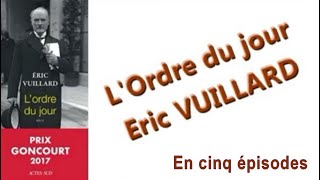 Lordre du jour de Eric Vuillard en cinq épisodes [upl. by Aim]