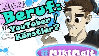 YouTuber  Künstler von Beruf So gehts  MikiMalt [upl. by Scott969]