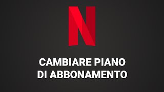 Come cambiare piano abbonamento Netflix [upl. by Enomis908]