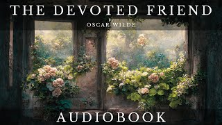 The Devoted Friend by Oscar Wilde  Full Audiobook  Short Stories [upl. by Corabella]