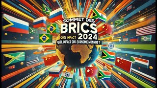 Sommet des BRICS 2024  Quel Impact sur lÉconomie Mondiale🤔 [upl. by Croner]