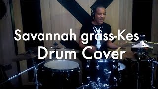 Kes  Savannah Grass  drum cover [upl. by Kristyn]