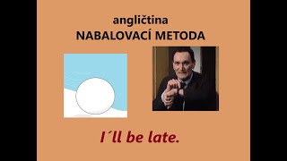 I will be late  ANGLIČTINA pro mírně pokročilé [upl. by Flory]