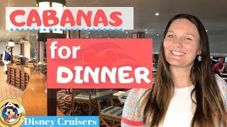 CABANAS for DINNER Disney Cruise Line [upl. by Elylrac]