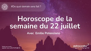 Horoscope de la semaine du 22 juillet 2024 astrologie [upl. by Anerat951]