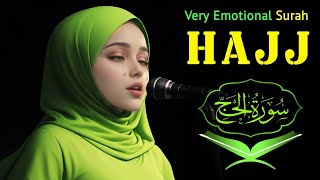 🧕 Female Voice🎙️Surah Hajj 💖 سورة الحج 🌹 Feel it😓Quran Tilawat Heart Touching DailyRecitationQuran [upl. by Solraced]