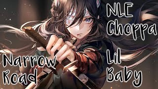 Nightcore ☆ NLE Choppa ☆ Narrow Road feat Lil Baby [upl. by Nannarb]