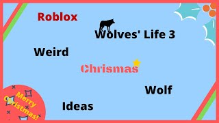 Roblox  Wolves Life 3  Christmas Wolf Ideas [upl. by Lance]