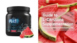 The Complete Guide to LCitrulline Supplementation [upl. by Moriyama722]