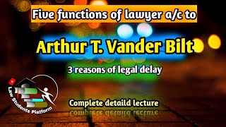 Five functions of lawyer ac to Arthur T Vander Bilt Legal delay reasons LSP Law Students Platform [upl. by Eteragram]