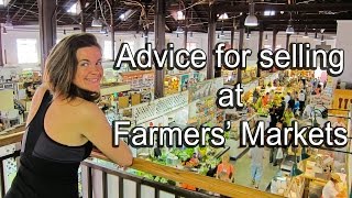 Advice for Selling At Farmers Markets [upl. by Annabel]