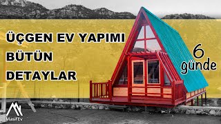 Üçgen Ev Nasıl Yapılır Sadece 6 Günde Ahşap Ev Yapımı  Anlatımlı  Bütün Detaylar [upl. by Muirhead]