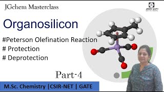 Organosilicon reactions  Peterson Olifination reaction  Stereospecificity Organic Synthesis MSc [upl. by Nich]