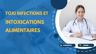 Toxiinfections et intoxications alimentaires causes symptômes et prevention👩‍⚕️ [upl. by Aleiram]