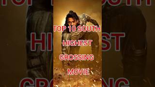 Top 10 south highest grossing movie movie actionmovies top youtube shortvideo shorts film [upl. by Dnalyram]