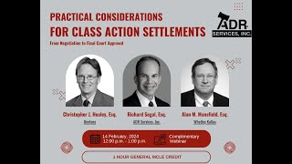 Practical Considerations for Class Action Settlements from Negotiation to Final Court Approval [upl. by Tremann]