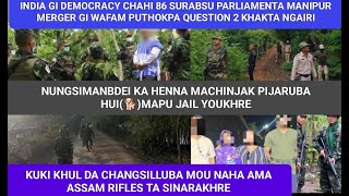 INDIA GI DEMOCRACY 86Yrs SURABSU PARLIAMENTA MANIPUR MERGER GI WAFAM PUTHOKHIBA Q2 KHAKTA NGAIRI [upl. by Atworth]