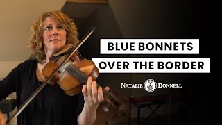 Blue Bonnets Over The Border  Natalie amp Donnell [upl. by Iramohs]