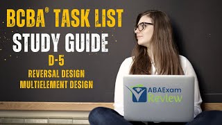 Reversal Design and Multielement Design  BCBA® Task List Study Guide D5  ABA Exam Review [upl. by Nayar]