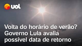 Horário de verão vai voltar Governo Lula avalia possível data de retorno nesta semana confira [upl. by Eceinej873]