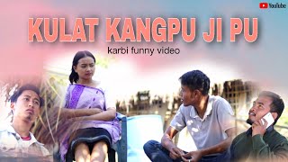 KULAT KANGPU JI PU  Karbi funny video  2024 [upl. by Elbys222]