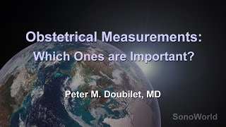 quotObstetrical Measurements Which Ones are Importantquot Ultrasound SonoWorld Lecture [upl. by Rebme]