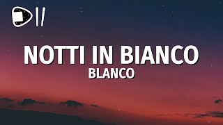 BLANCO  Notti in bianco TestoLyrics [upl. by Ahsenac951]