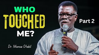 Who Touched Me  Part Two  Dr Mensa Otabil [upl. by Jagir780]