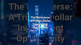 The Metaverse Unlocking a TrillionDollar Opportunity for Investors amp Blockchain Innovators [upl. by Yennor]