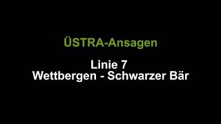 ÜSTRAAnsagen Linie 7 Wettbergen  Schwarzer Bär [upl. by Thorlie107]