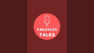 Yakovlev Talks is live [upl. by Hsilgne]