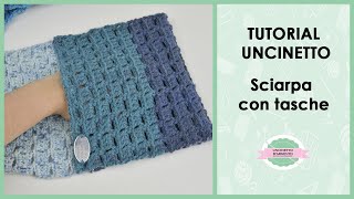 TUTORIAL SCIARPA CON TASCHE UNCINETTO  Uncinetto dArgento [upl. by Aelber710]