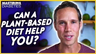 Can a Plantbased Diet Help Diabetes  Mastering Diabetes  Robby Barbaro [upl. by Ahseela767]