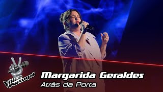 Margarida Geraldes  Atrás da Portaquot  Provas Cegas  The Voice Portugal [upl. by Haman]