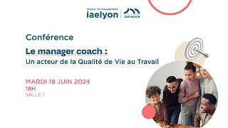 Conférence  Le manager coach  un acteur de la Qualité de vie au travail [upl. by Ahsia]