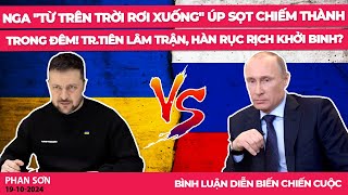 Nga quottừ trên trời rơi xuốngquot úp sọt chiếm thành trong đêm TrTiên lâm trận Hàn rục rịch khởi binh [upl. by Ynnob216]