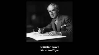 Maurice Ravel  Ma mère lOye [upl. by Anahpets]