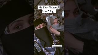 My First Mehendi Mini Vlog explore vlog firstvlog viralvideo trending taibahumera [upl. by Arykahs246]