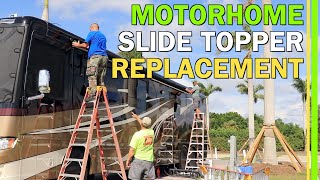 RV LIVING  MOTORHOME SLIDE TOPPER REPLACEMENT TIME LAPSE  2014 NEWMAR DUTCH STAR 4369  EP118 [upl. by Juliana601]