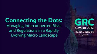 Connecting the Dots Managing Interconnected Risks GRC Summit 2022 [upl. by Qahsi]