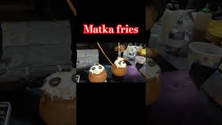 Matka fries food foodmusic streetfood automobile foodie fries friesrecipe metkafries [upl. by Aliuqaj34]