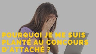 🤔 Comment choisir son concours 12   mon fiasco au concours dattaché [upl. by Akilat142]