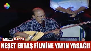 Neşet Ertaş filmine yayın yasağı [upl. by Talbert]