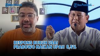 Respons Buruh Usai Prabowo Putuskan Kenaikan Upah Minimum 65 Persen❗ [upl. by Mont964]