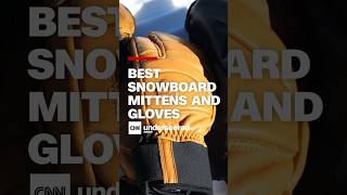 We tested 14 pairs to discover the best snowboard gloves and mittens for your winter adventures [upl. by Naltiac612]