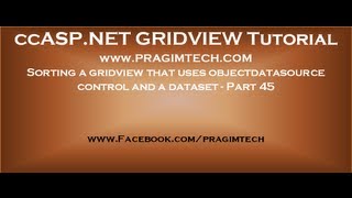 Sorting a gridview that uses objectdatasource control and a dataset  Part 45 [upl. by Mall181]