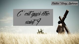 Cest quoi eÌ‚tre saint [upl. by Diarmid793]