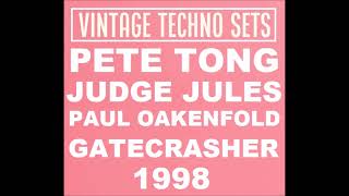 PETE TONG JUDGE JULES PAUL OAKENFOLD GATECRASHER 1998 [upl. by Wengert]